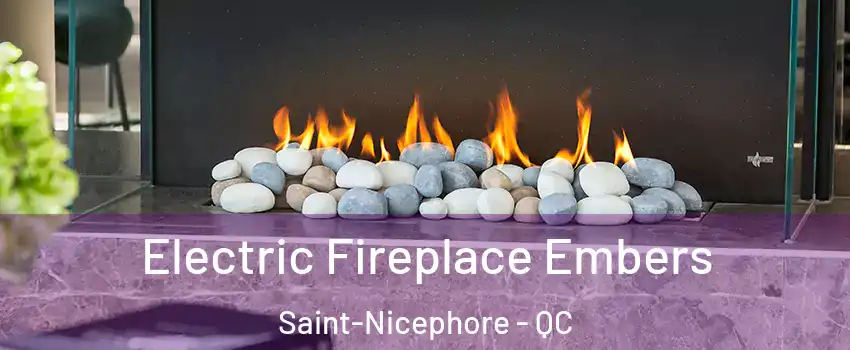  Electric Fireplace Embers Saint-Nicephore - QC