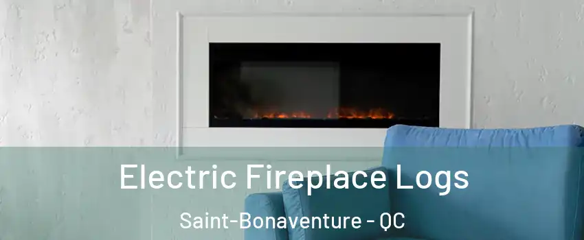  Electric Fireplace Logs Saint-Bonaventure - QC