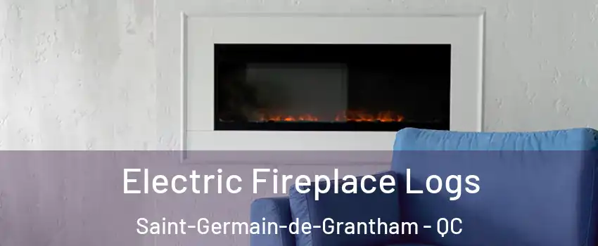 Electric Fireplace Logs Saint-Germain-de-Grantham - QC