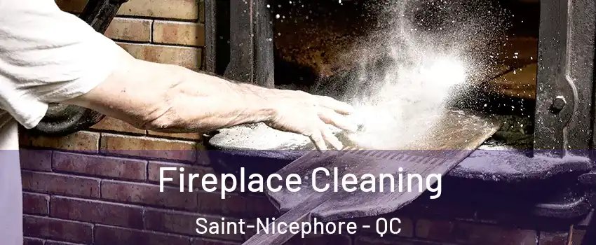  Fireplace Cleaning Saint-Nicephore - QC
