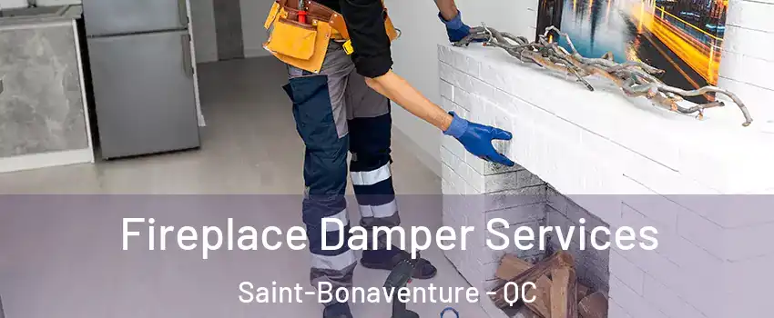 Fireplace Damper Services Saint-Bonaventure - QC