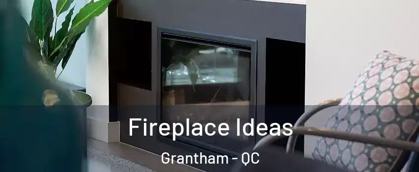  Fireplace Ideas Grantham - QC