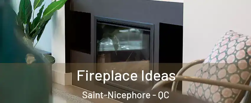  Fireplace Ideas Saint-Nicephore - QC