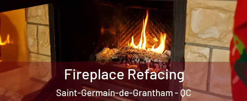 Fireplace Refacing Saint-Germain-de-Grantham - QC