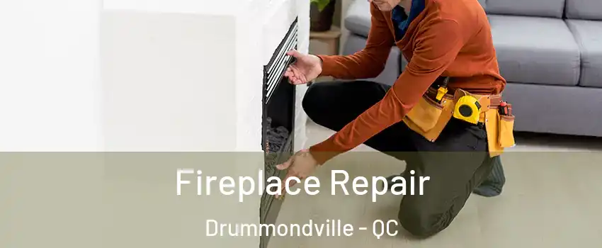  Fireplace Repair Drummondville - QC