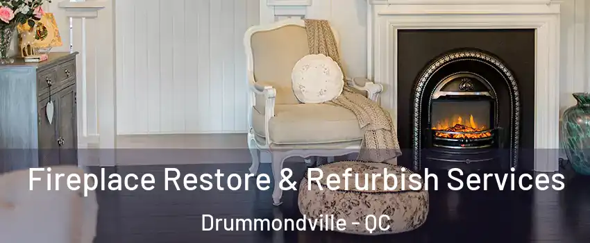 Fireplace Restore & Refurbish Services Drummondville - QC