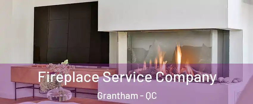  Fireplace Service Company Grantham - QC