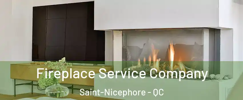 Fireplace Service Company Saint-Nicephore - QC
