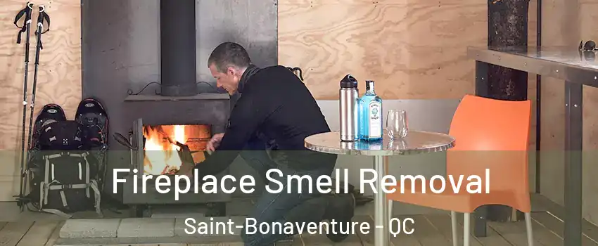  Fireplace Smell Removal Saint-Bonaventure - QC