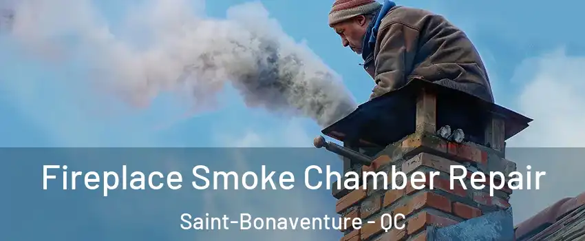 Fireplace Smoke Chamber Repair Saint-Bonaventure - QC