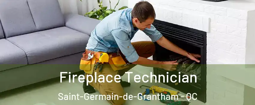 Fireplace Technician Saint-Germain-de-Grantham - QC
