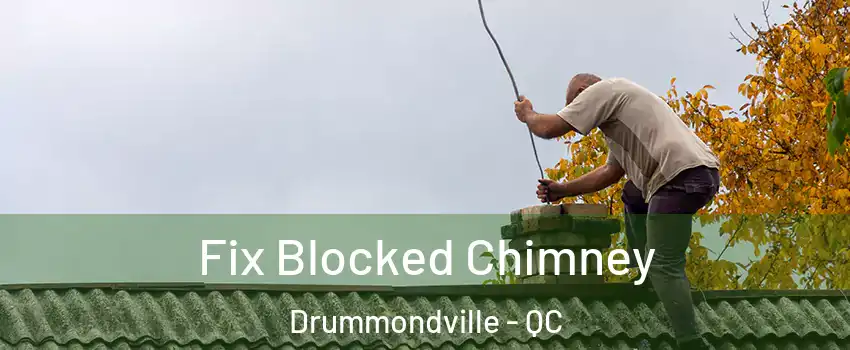  Fix Blocked Chimney Drummondville - QC