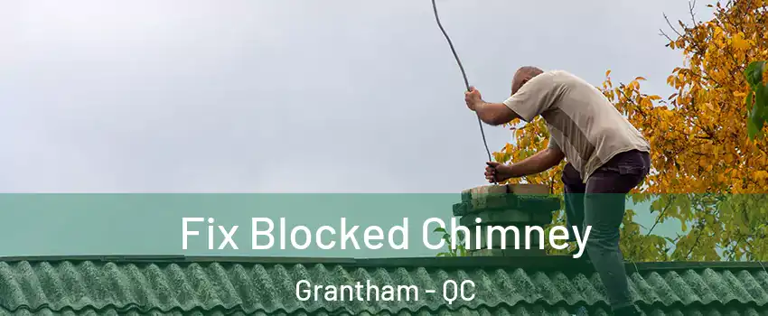Fix Blocked Chimney Grantham - QC