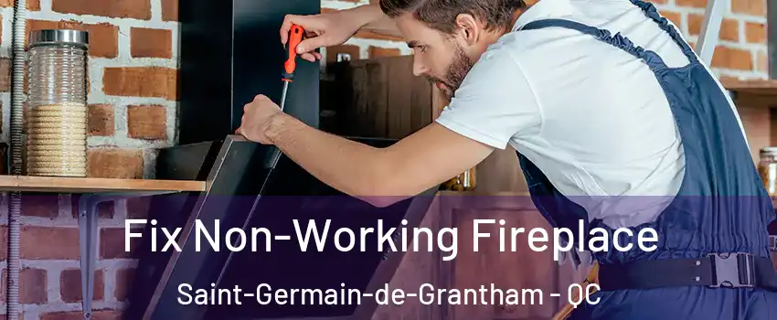  Fix Non-Working Fireplace Saint-Germain-de-Grantham - QC