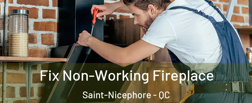  Fix Non-Working Fireplace Saint-Nicephore - QC