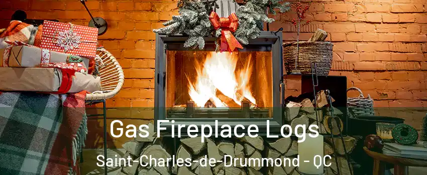  Gas Fireplace Logs Saint-Charles-de-Drummond - QC