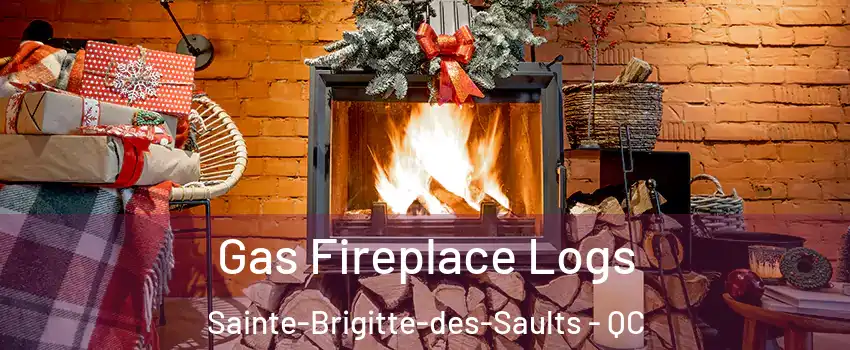  Gas Fireplace Logs Sainte-Brigitte-des-Saults - QC