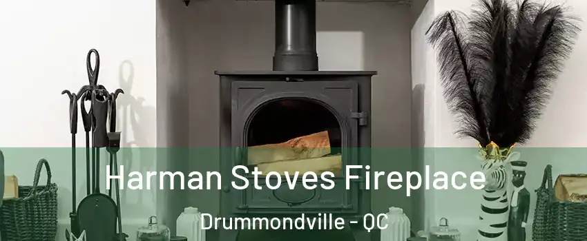  Harman Stoves Fireplace Drummondville - QC