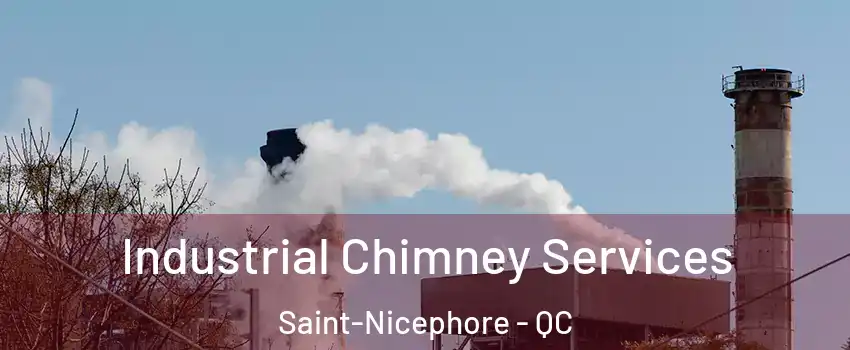  Industrial Chimney Services Saint-Nicephore - QC