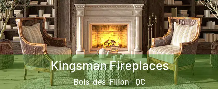  Kingsman Fireplaces Bois-des-Filion - QC