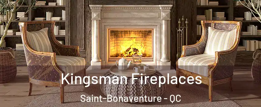  Kingsman Fireplaces Saint-Bonaventure - QC