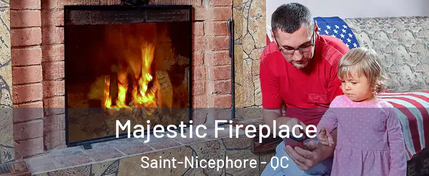  Majestic Fireplace Saint-Nicephore - QC