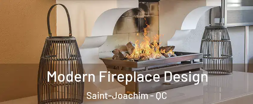  Modern Fireplace Design Saint-Joachim - QC