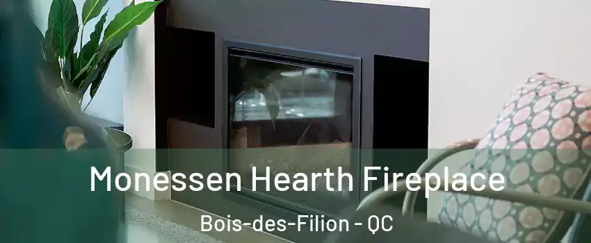  Monessen Hearth Fireplace Bois-des-Filion - QC