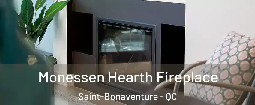  Monessen Hearth Fireplace Saint-Bonaventure - QC