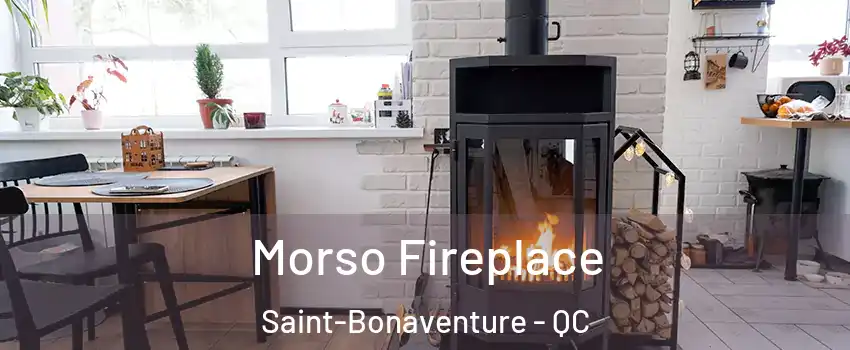  Morso Fireplace Saint-Bonaventure - QC