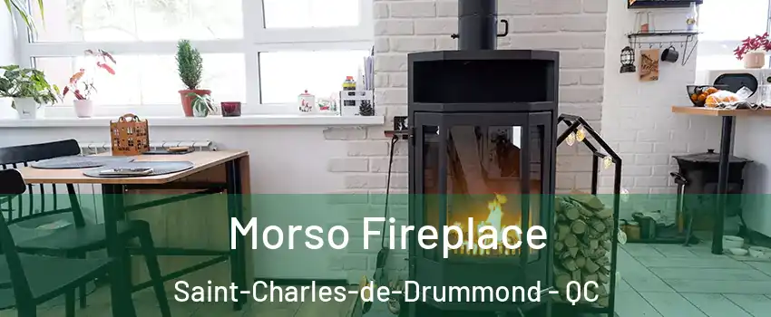  Morso Fireplace Saint-Charles-de-Drummond - QC