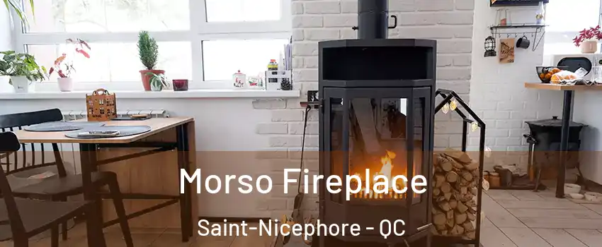  Morso Fireplace Saint-Nicephore - QC