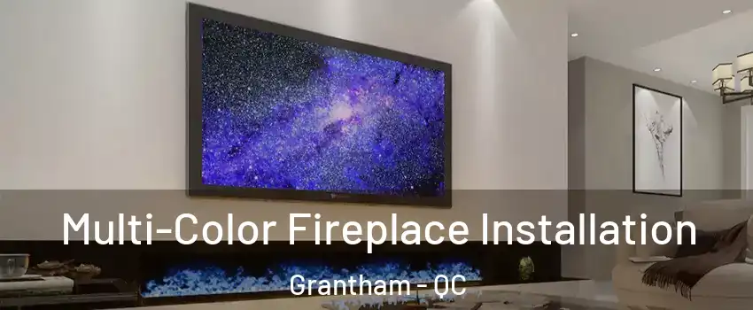  Multi-Color Fireplace Installation Grantham - QC