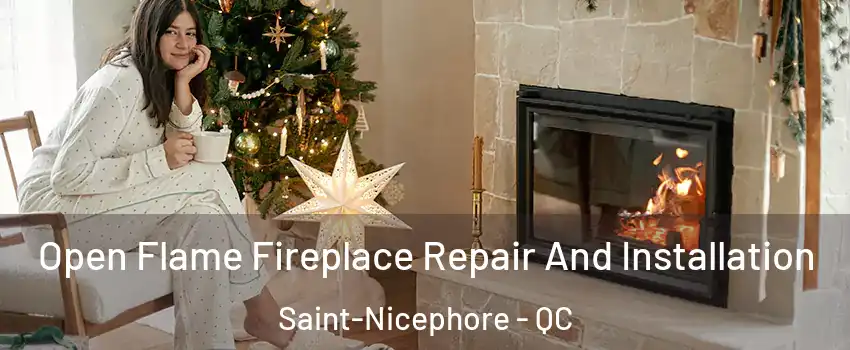  Open Flame Fireplace Repair And Installation Saint-Nicephore - QC