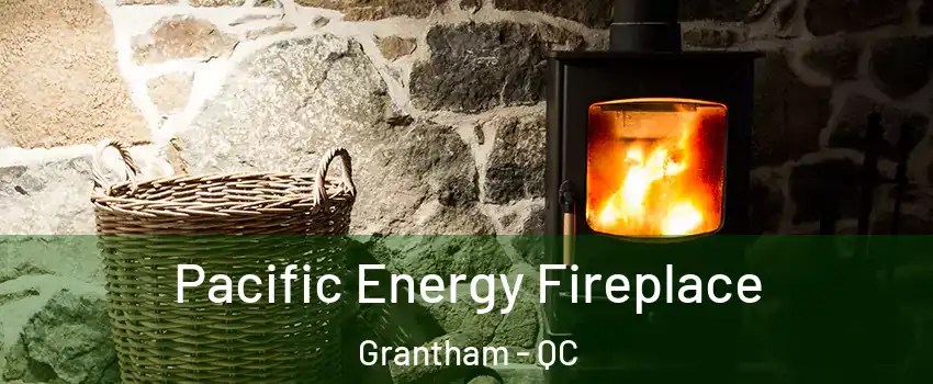  Pacific Energy Fireplace Grantham - QC