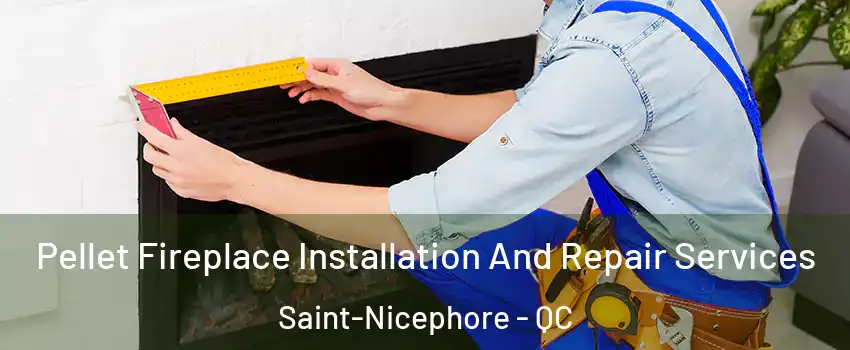  Pellet Fireplace Installation And Repair Services Saint-Nicephore - QC