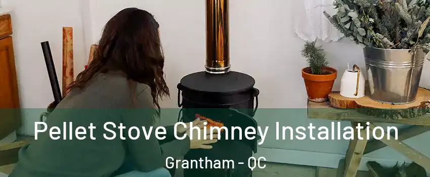  Pellet Stove Chimney Installation Grantham - QC