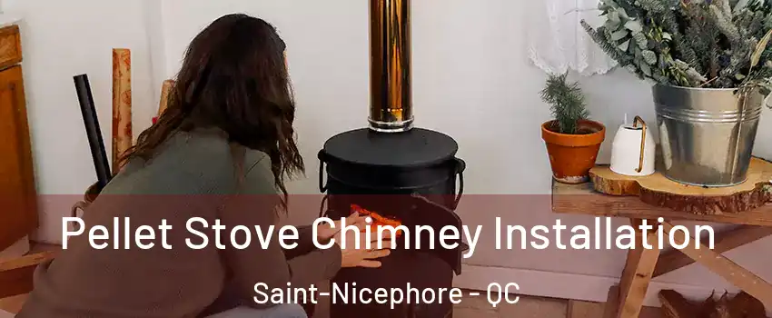  Pellet Stove Chimney Installation Saint-Nicephore - QC