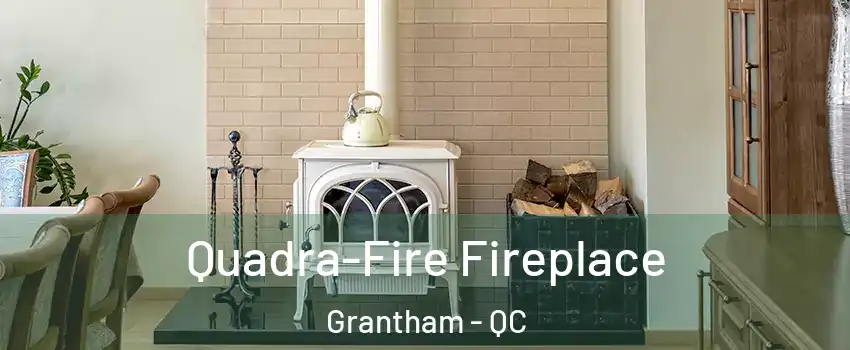  Quadra-Fire Fireplace Grantham - QC
