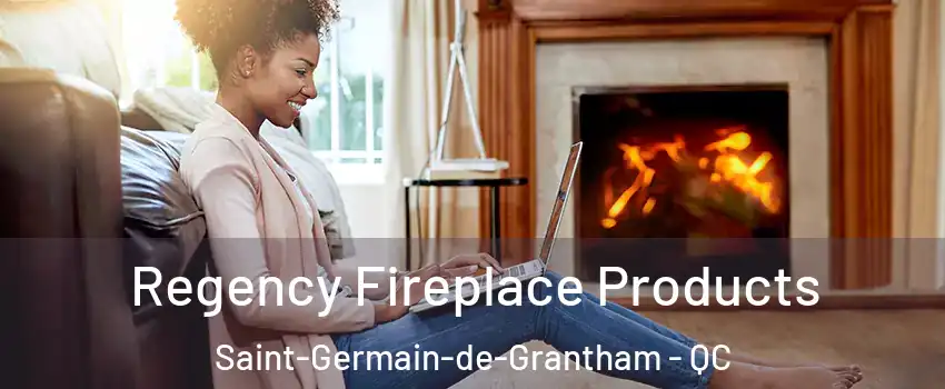  Regency Fireplace Products Saint-Germain-de-Grantham - QC