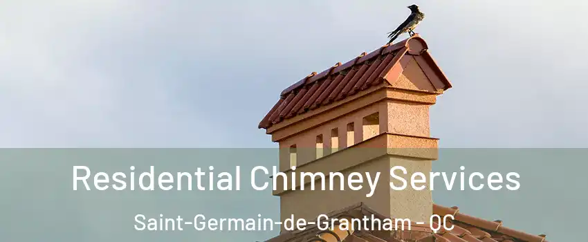  Residential Chimney Services Saint-Germain-de-Grantham - QC