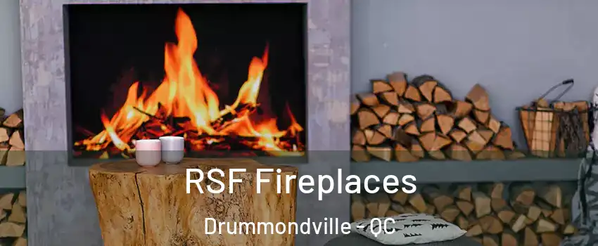  RSF Fireplaces Drummondville - QC