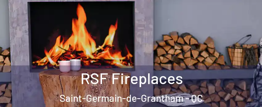  RSF Fireplaces Saint-Germain-de-Grantham - QC