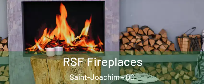  RSF Fireplaces Saint-Joachim - QC