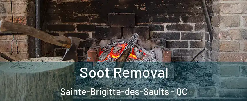  Soot Removal Sainte-Brigitte-des-Saults - QC