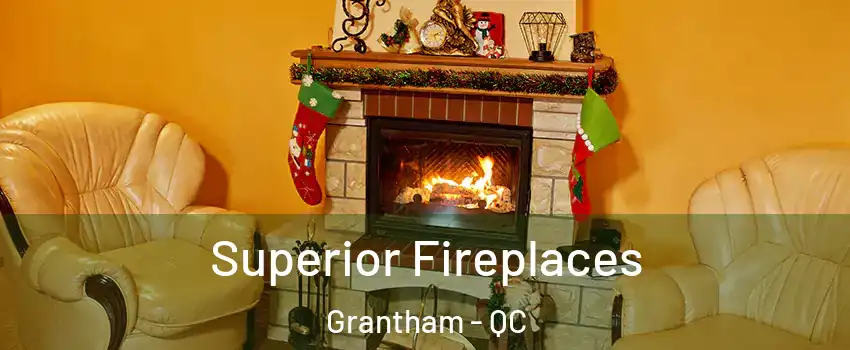 Superior Fireplaces Grantham - QC