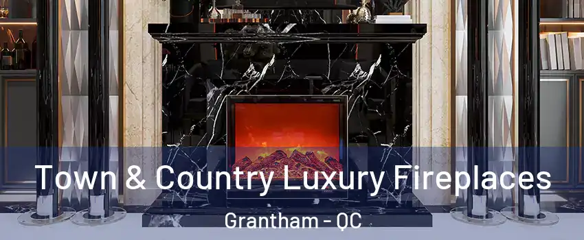  Town & Country Luxury Fireplaces Grantham - QC