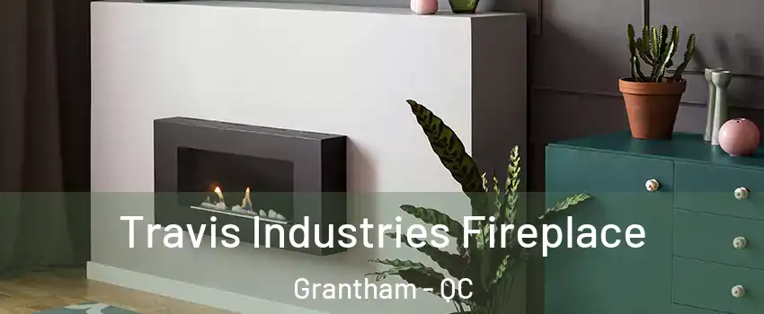  Travis Industries Fireplace Grantham - QC