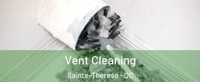  Vent Cleaning Sainte-Therese - QC
