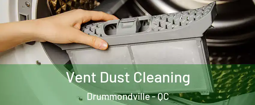  Vent Dust Cleaning Drummondville - QC